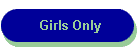 Girls Only